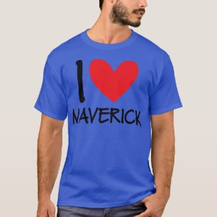 T-shirt I Love Maverick Nom Personalized Men Guy BFF Frie