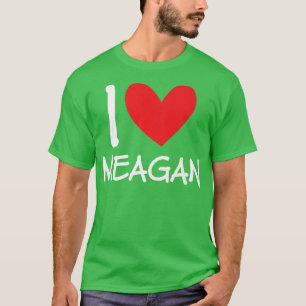 T-shirt I Love Meagan Nom Fille Personnalisée Femme BFF Fr