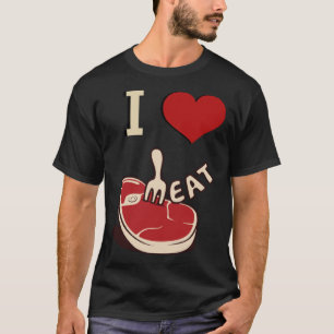 T-shirt I Love Meat Meathead Food Protein Keto