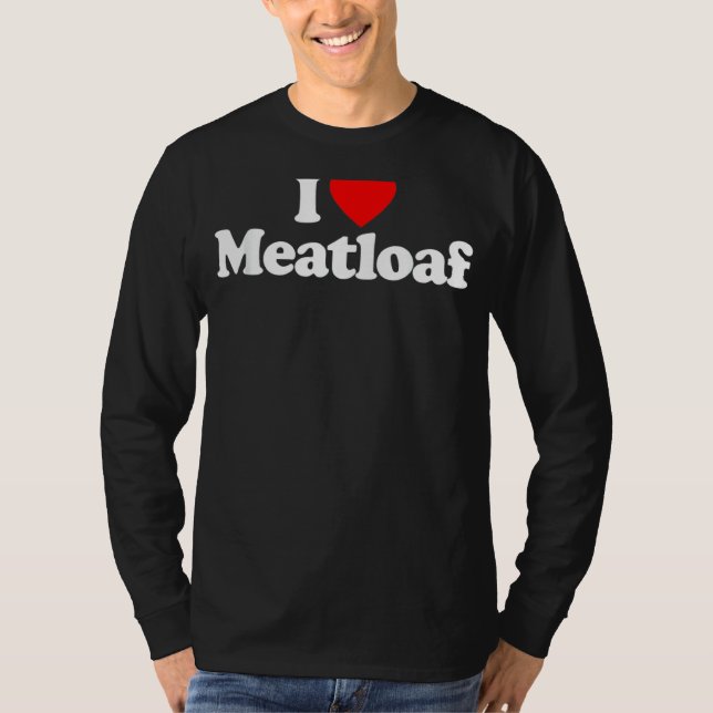 T-shirt I Love Meatloaf Heart Funny (Devant)