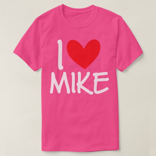 T-shirt I Love Mike Nom Hommes Personnalisés Guy BFF Ami H (Design devant)