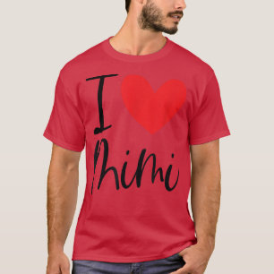 T-shirt I Love Mimi Nom Fille Personnalisée Femme BFF Frie
