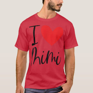 T-shirt I Love Mimi Nom Fille Personnalisée Femme BFF Frie