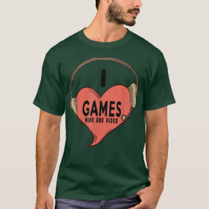 T-shirt I Love Mind Jeux et Jeux Vidéo Amusant