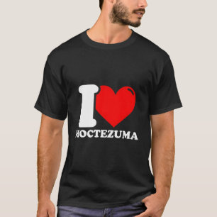 T-shirt I Love Moctezuma