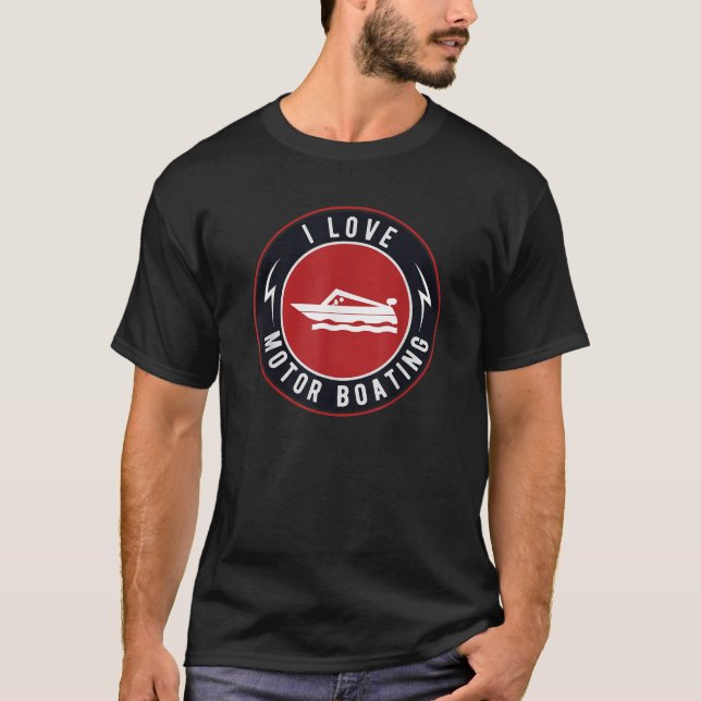 T-shirt I Love Moteur Bateau Funny Bateau à moteur (Devant)