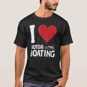 T-shirt I Love Motor Boat Owner Hommes Femmes