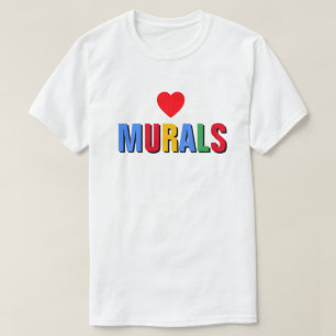 T-shirt I Love Murals™