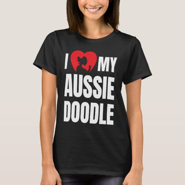 T-shirt I Love My Aussiedoodle Dog Silhouette in Heart (Devant)