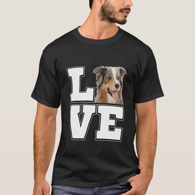 T-shirt I Love My Australian Shepherd Dog Lovers (Devant)