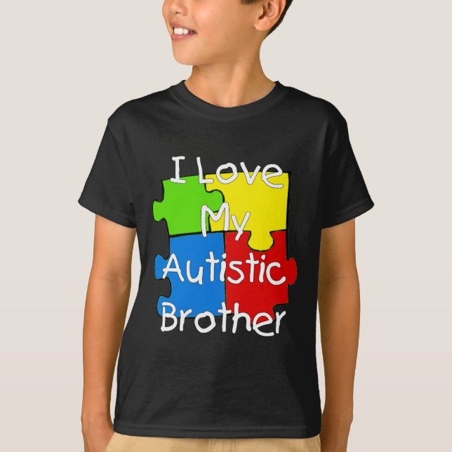 T-shirt I Love My Autistic Brother (tee - shirt foncé) (Devant)