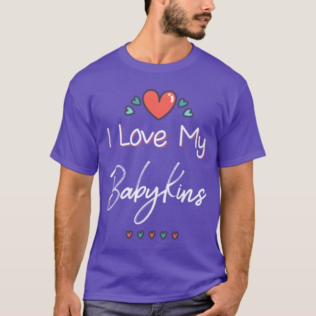 T-shirt I Love My Babykins Mothers Jour garçon (Devant)