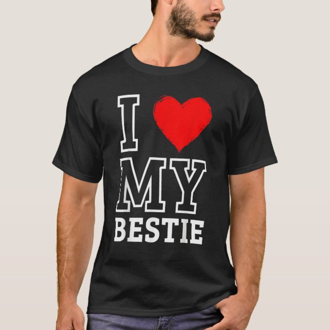T-shirt I Love My Bestie BestFriend Forever Love Heart (Devant)