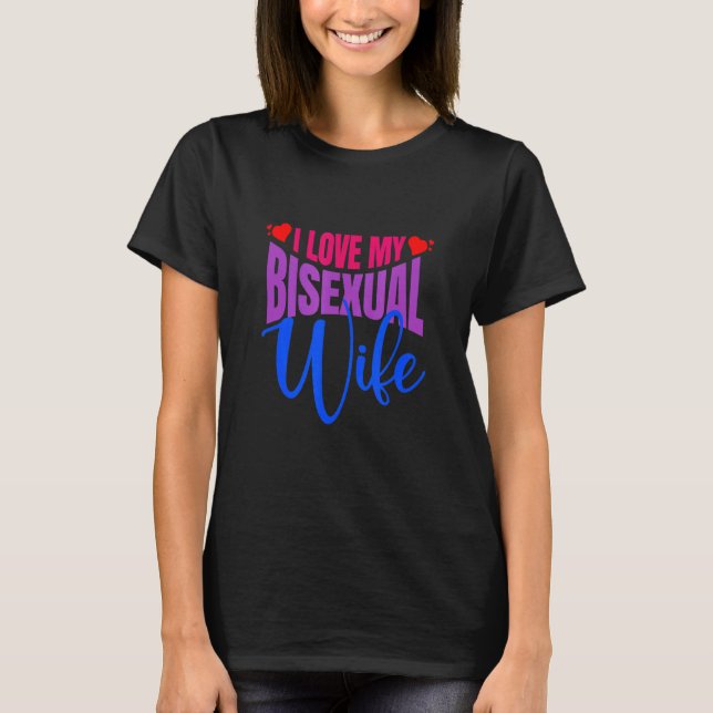T-shirt I Love my Bisexual Wife Bi Pride Bisexual Flag (Devant)