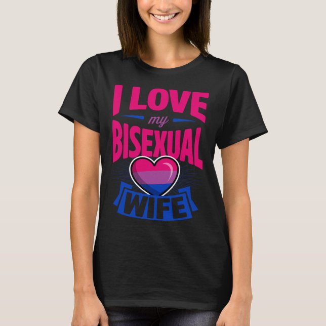 T-shirt I Love My Bisexual Wife Cute Bi Pride Anniversary  (Devant)