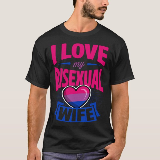 T-shirt I Love My Bisexual Wife Cute Bi Pride Anniversary  (Devant)