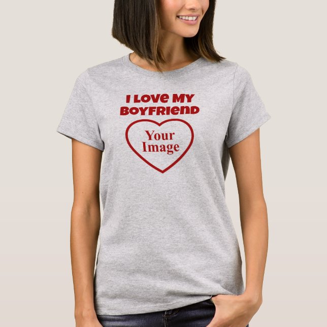 T-shirt I Love My Boyfriend Photo (Devant)