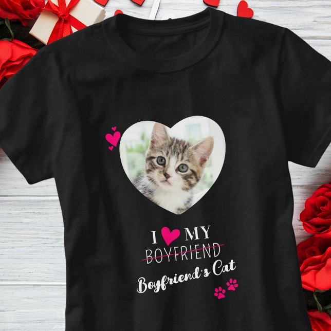 T-shirt I Love My Boyfriend's Cat Custom Photo (Créateur téléchargé)