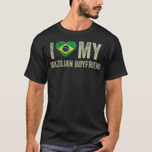 T-shirt I Love My Brazil Boyfriend Brésil Drapeau Funny Gi