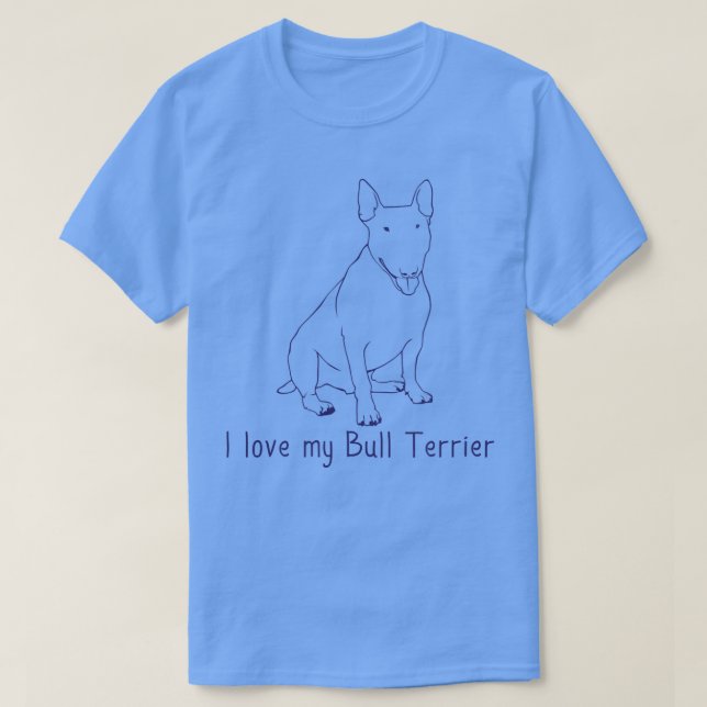 T-shirt I Love My Bull Terrier Chien race Propriétaire Lov (Design devant)
