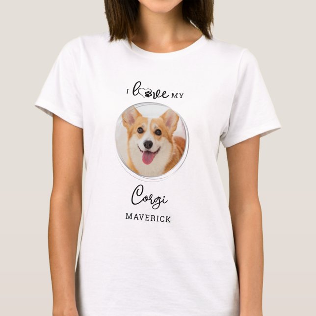 T-shirt I Love My Corgi Personnalisé Cute Pet Chien Photo (Créateur téléchargé)