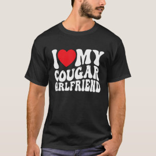 T-shirt I Love My Cougar Girlfriend Super Retro