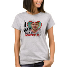 I LOVE MY CRAZY BOYFRIEND