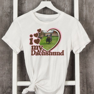 T-shirt I Love My Dachshund Custom Pink Heart Photo
