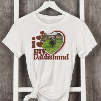 T-shirt I Love My Dachshund Custom Pink Heart Photo