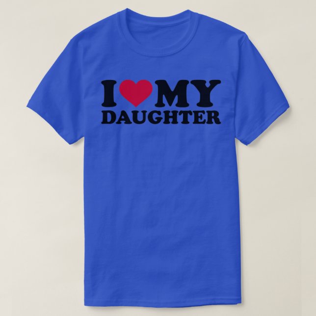 T-shirt I love my daughter  (Design devant)
