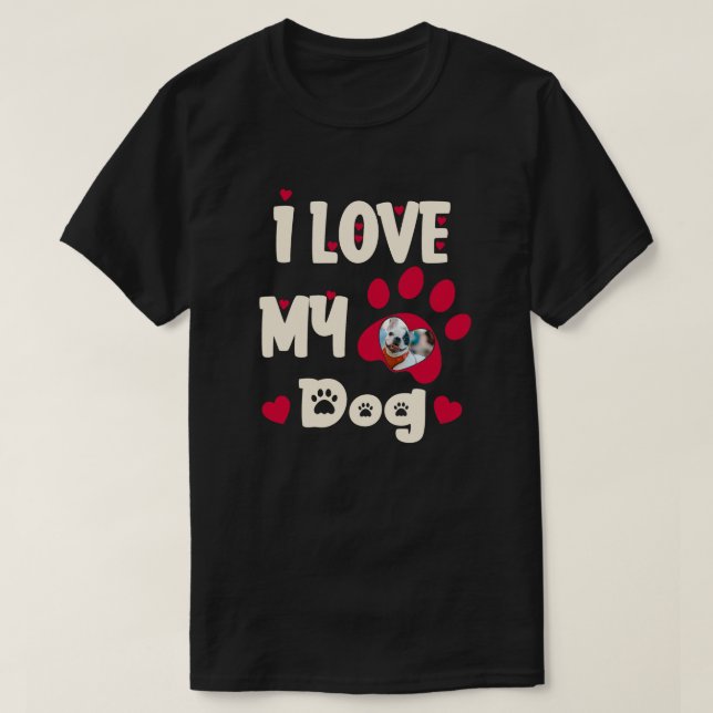 T-shirt I Love My Dog Paw Photo personnalisée (Design devant)