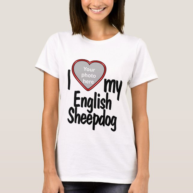 T-shirt I Love My English Sheepdog - Red Heart Dog Photo (Devant)