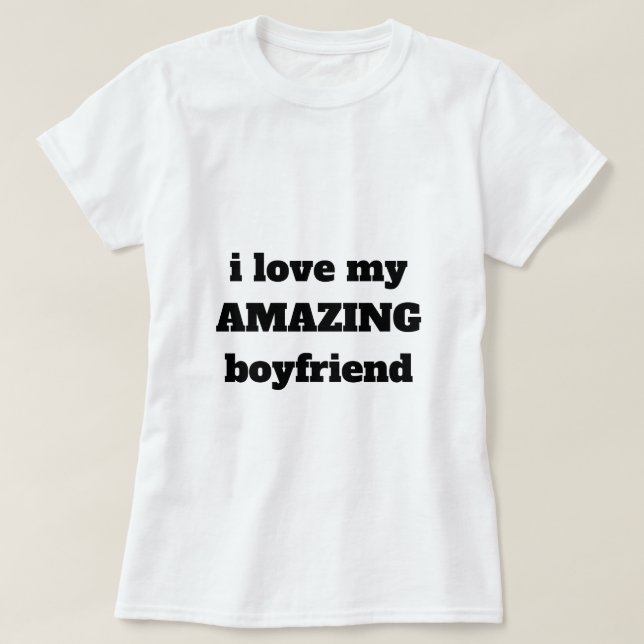T-shirt I Love My Extraordinaire Boyfriend Funny Valentine (Design devant)
