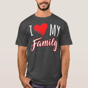 T-shirt I love my family