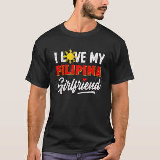 T-shirt I Love My Filipina Girlfriend Funny Cool philippin