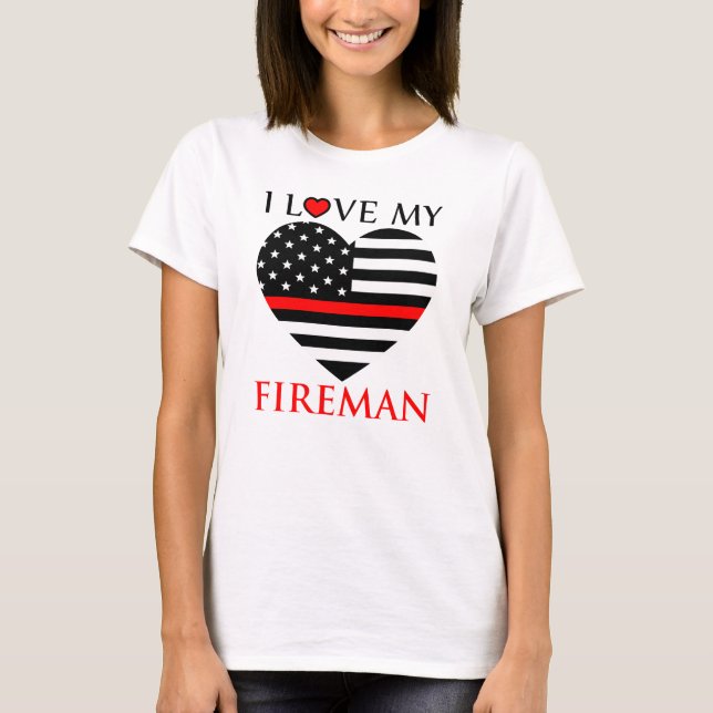 T-shirt I Love My Fireman - Pompier (Devant)