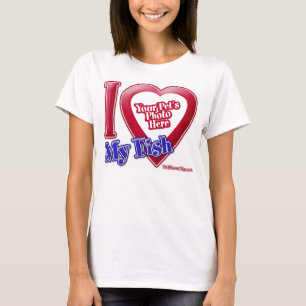 T-shirt I Love My Fish - Photo