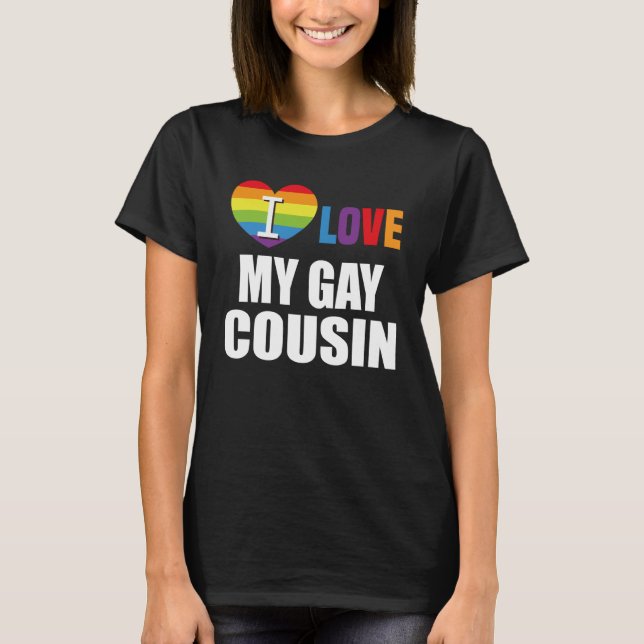 T-shirt I Love My Gay Cousin LGBT Gay Lesbian (Devant)