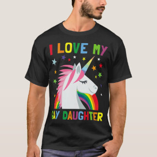 T-shirt I Love My Gay Daughter Unicorn Parent of Gay