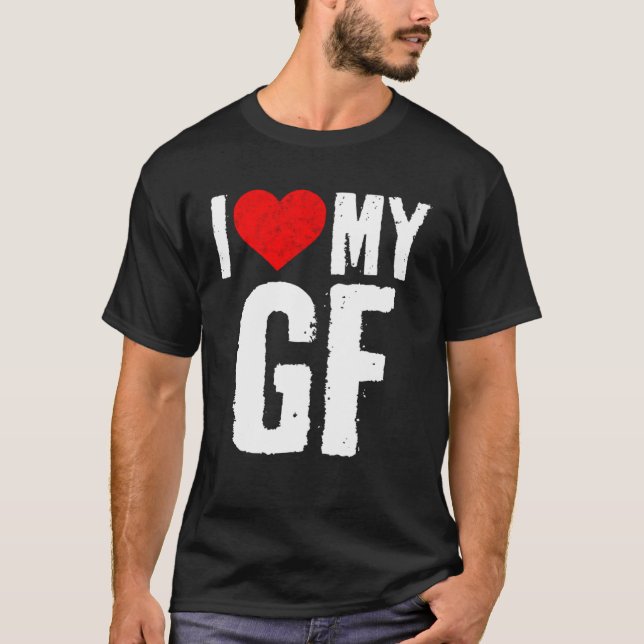 T-shirt I Love My GF  I Heart My Girlfriend  GF (Devant)