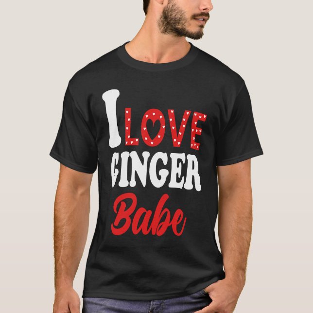 T-shirt I Love My Ginger Babe   Redhead (Devant)
