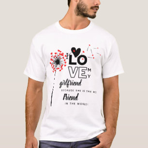 T-shirt I Love My Girlfriend Custom Best Friend Cadeau