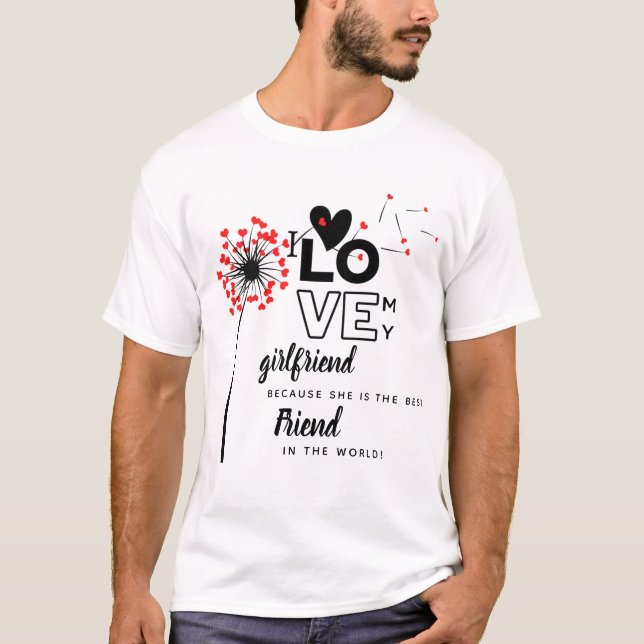 T-shirt I Love My Girlfriend Custom Best Friend Cadeau (Devant)