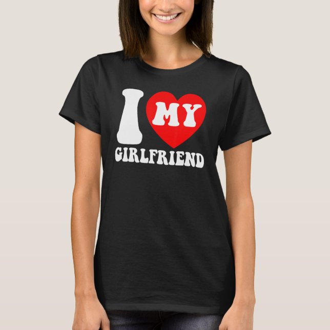 T-shirt I Love My Girlfriend I Heart My Girlfriend Couple  (Devant)