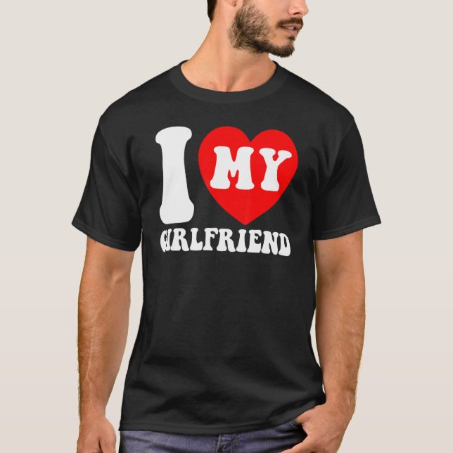 T-shirt I Love My Girlfriend I Heart My Girlfriend Couple  (Devant)