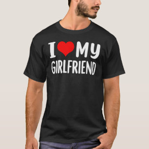 T-shirt I Love My Girlfriend I Heart My Girlfriend GF