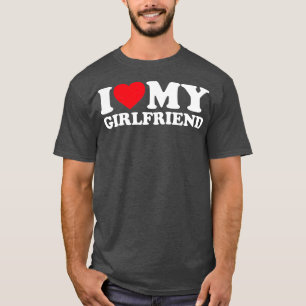 T-shirt I Love My Girlfriend I Heart My Girlfriend GF 1