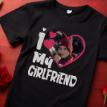 T-shirt I Love My Girlfriend Photo personnalisée<br><div class="desc">I Love My Girlfriend Heart Photo personnalisée</div>