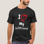 T-shirt I Love My Girlfriend Shirt I Heart My Girlfriend<br><div class="desc">The red heart love is a cute funny Tee shirt, in colors black, green, pink, yellow, couple, girlfriend, valentine, boyfriend, love, sorry this girl is already taken, funny, sorry this guy is already taken, valentines day, valentines, I love my boyfriend, wife, I love my girlfriend, woman, for girlfriend, valentine day,...</div>