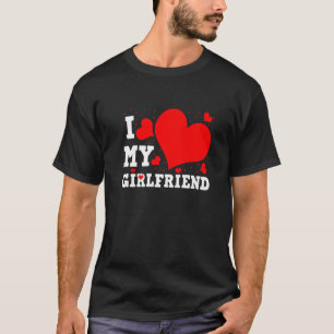 T-shirt I Love My Girlfriend Valentines Day Family Matchin
